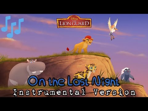 On the Last Night Instrumental Version With Backing Vocals - The Lion Guard