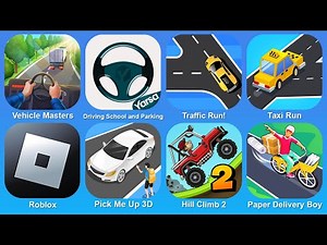 Vehicle Masters, Driving School and Parking, Traffic Run!, Taxi Run, Roblox, Pick Me Up 3D