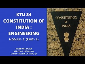 KTU S4 CONSTITUTION OF INDIA - MODULE 3 (PART A)