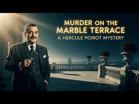 Hercule Poirot & Murder on the Marble Terrace | A Hercule Poirot Mystery