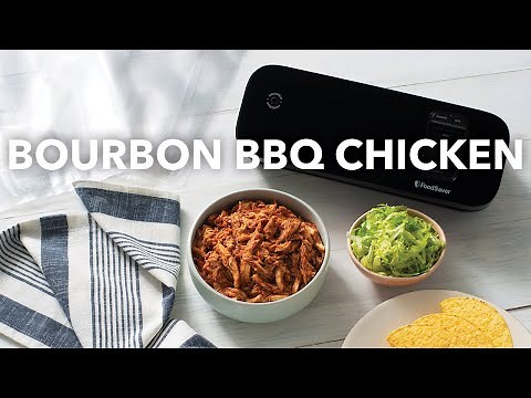 Bourbon BBQ Chicken | FoodSaver Recipe Using Your Vacuum Sealer