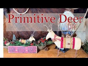 Making A Primitive Deer For Winter Decor