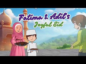 Fatima & Adil’s Joyful Eid | A Heartwarming Eid al-Fitr Story for Kids 🌙🎁 | Muslim Kids Cartoons
