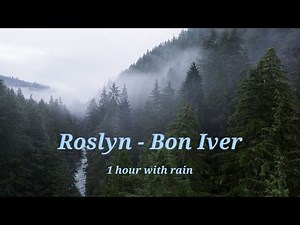 roslyn - bon iver with rain 1h loop