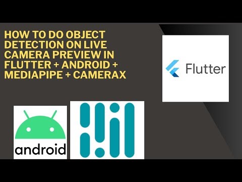 How to do Object Detection on Live Camera Preview in Flutter + Android + MediaPipe + CameraX