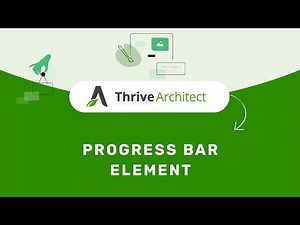 How to Use the Progress Bar Element in the Thrive Editor