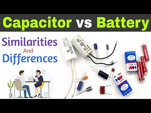 Difference Between Capacitor and Battery || Capacitor vs Battery