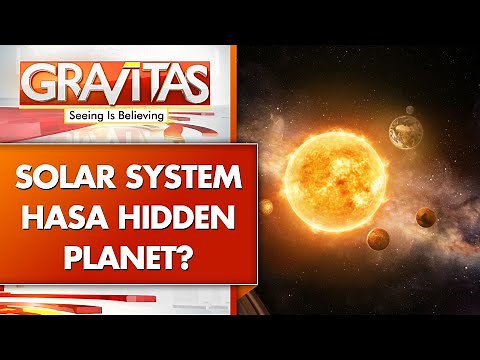 Astronomers Propose 'Planet Y' as a Hidden Planet | GRAVITAS