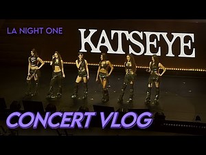 KATSEYE Concert Vlog (Beautiful Chaos Tour LA Night 1)