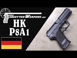 【被遗忘的武器/双语】H&K P8A1 - 德国联邦国防军的USP_哔哩哔哩_bilibili