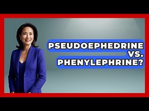 Pseudoephedrine Vs. Phenylephrine? - Pharmaceutical Insights