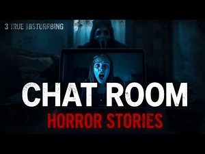 3 TRUE Disturbing Chat Room Horror Stories | They Were Watching the Whole Time