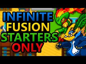 Can You Beat Pokemon Infinite Fusion With Only Starter Fusions?