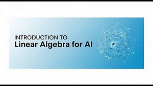 Day 8: Introduction to Linear Algebra for AI