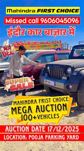 MP 09 INDORE on Instagram: "mahindra first choice ediig mega auction mela 🔥 Date of Auction - 17 December 2025 Yard Address- Pooja Parking Yard - Patwari Halka No. 12 Kelod Kartal, Khandwa Road, Near Sage University, Bombay Agra Highway (By Pass), Indore - 452020 ID proof to carry - PAN, Aadhar card EMD amount - INR 20000 EMD refund process - If paid in cash - Immediate refund in cash If paid in online - Refund in 24-48 hrs in the paid format If the car is in negotiation then can adjust amount 