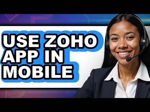 How to Use Zoho App in Mobile - Easy Guide
