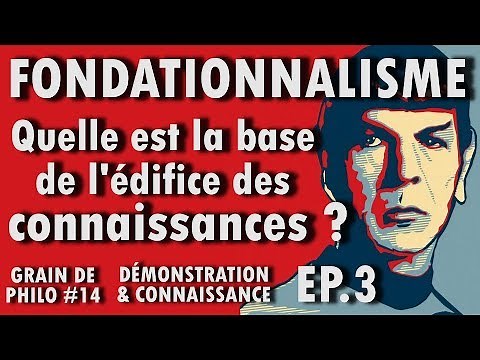 FOUNDATIONALISM - What is the basis for the edifice of knowledge? | Grain de philo #14 (Ep.3)