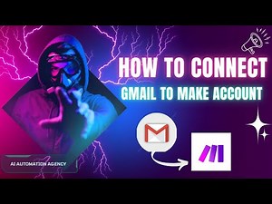 Connect Gmail to Make: Step-by-Step Guide