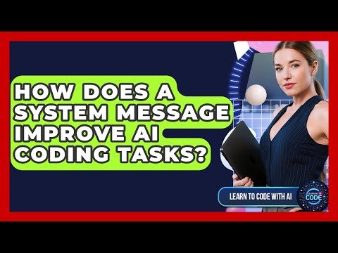 How Does A System Message Improve AI Coding Tasks? - Learning To Code With AI