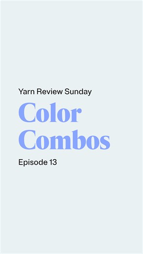 Knit Color Combinations: Favorite Yarn Pairings