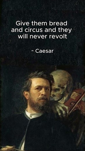 Give them bread and circus and they will never revolt. #absurdism #deepthoughts #existentialism