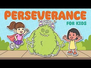 Perseverance for Kids – Skills To Develop Grit and Persistence