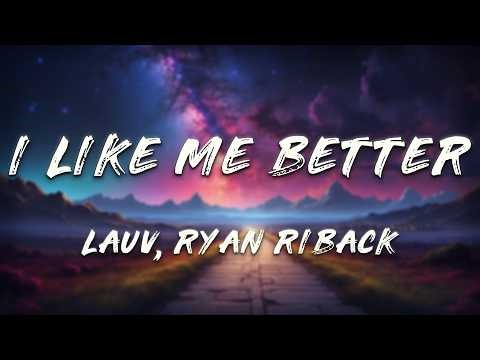 Lauv - I Like Me Better (Ryan Riback Remix) [ Lyrics ]
