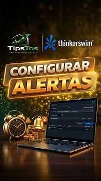 TipsTos | Cómo usar alertas en Thinkorswim para principiantes