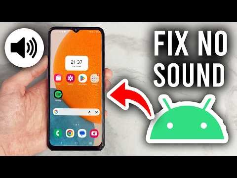 How To Fix No Sound On Android Phone - Step By Step