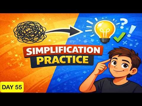 SIMPLIFICATION DAILY PRACTICE | DAY 56 | LIVE