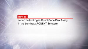 How to set up an Invitrogen QuantiGene Plex Assay in the Luminex xPONENT Software  - Scientific Videos | Thermo Fisher Scientific US