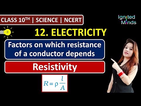 Class 10th Science Chapter 12 | Factors on which resistance of a conductor depends | Resistivity