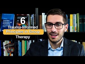 6 Trauma Informed Principles in Group Therapy