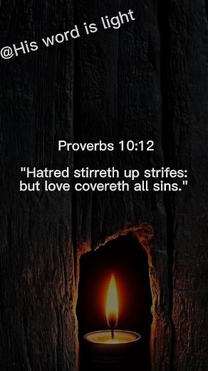 Proverbs 10:12 Bible verses about loving even when it’s hard