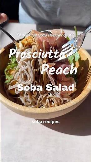 Peach Prosciutto Soba Recipe (Gluten-Free, Buckwheat Noodle)