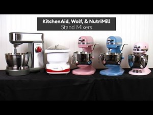 Stand Mixer Showcase Part II | KitchenAid, Wolf, & Nutrimill Artiste | What's Up Wednesday!