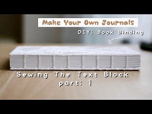 DIY: Handmade Journals: Sewing the Text Block (Part 1) | Bookbinding Step-by-Step Tutorials.
