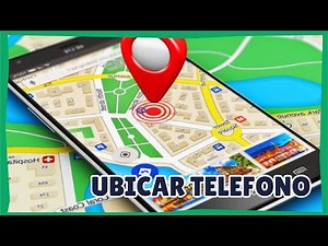 COMO RASTREAR A UN TELEFONO FACILMENTE CON GOOGLE MAPS