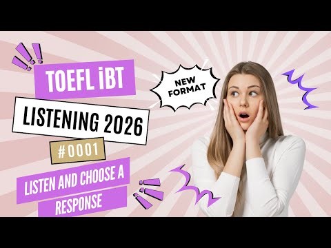 [2026] TOEFL iBT Listening Listen and Choose a Response | Step-by-Step Strategy #0001