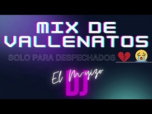 Mix de Vallenatos corta venas para despechados parte 1 💔😭🥃 El Meyizo Dj