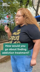 We asked strangers how they'd go about finding addiction treatment. Here’s what they had to say. | Drug Policy Alliance