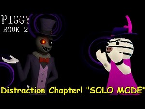 How to Escape Piggy BOOK 2 Distraction Chapter (SOLO MODE) - ROBLOX