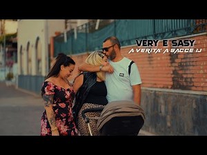 Very e Sasy - A Verita' A Sacce Ij (Video Ufficiale 2024)