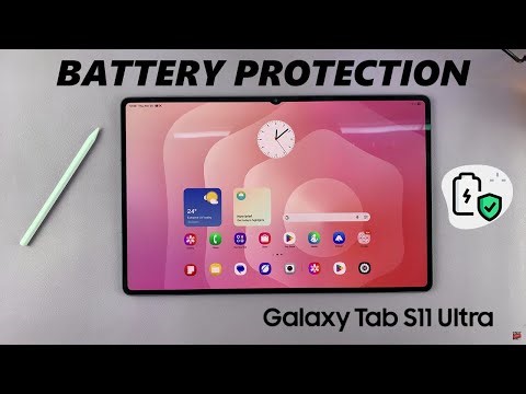 Samsung Galaxy Tab S11 Ultra: How To Enable / Disable Battery Protection