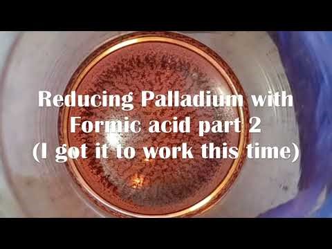 Reducing Palladium with formic acid part 2