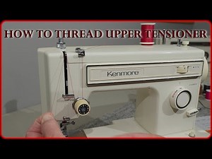 How To Properly Thread Upper Tensioner On KENMORE 158 Series Sewing Machine 4K