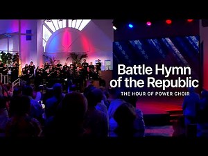 Battle Hymn of the Republic - Hour of Power Choir
