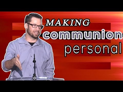 Why We Do Communion - 1 Corinthians 11:23-34