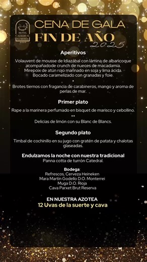 Nos hace muy felices presentaros el menú de nuestra ✨CENA DE GALA DE FIN DE AÑO ✨ Es una noche muy especial para todos, y nos gusta celebrarla como se merece, una cena de gala en nuestros salones y para despedir el año nos subiremos a La Azotea y con las Campanadas del reloj de La Catedral de Almería, nos tomaremos las 12 uvas de la suerte. 🥂¡Te esperamos! 🥂 ( 34) 950 27 81 78 reservas@hotelcatedral.net 📍En la Plaza de la Catedral de Almería ⚠️ La noche del 31 de diciembre, el acceso al Resta