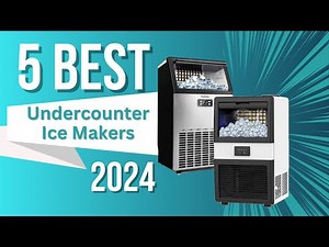 5 best Undercount ice makers 2024 reviews - Check the best price on Amazon